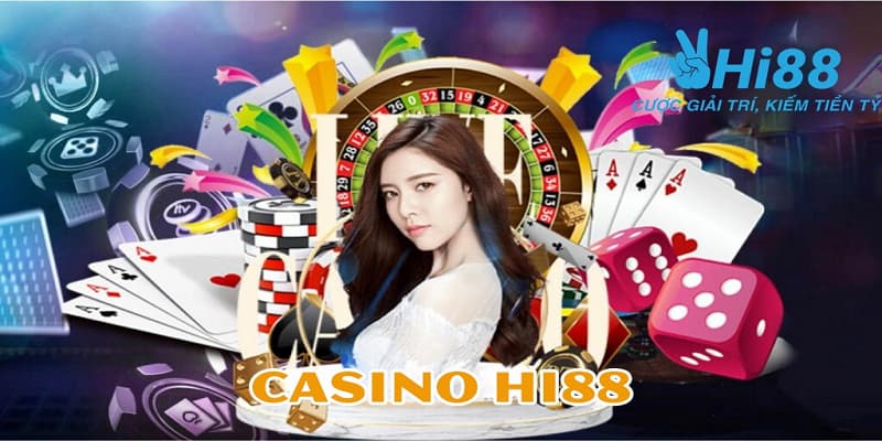 Ưu điểm của sòng casino Hi88 là gì?