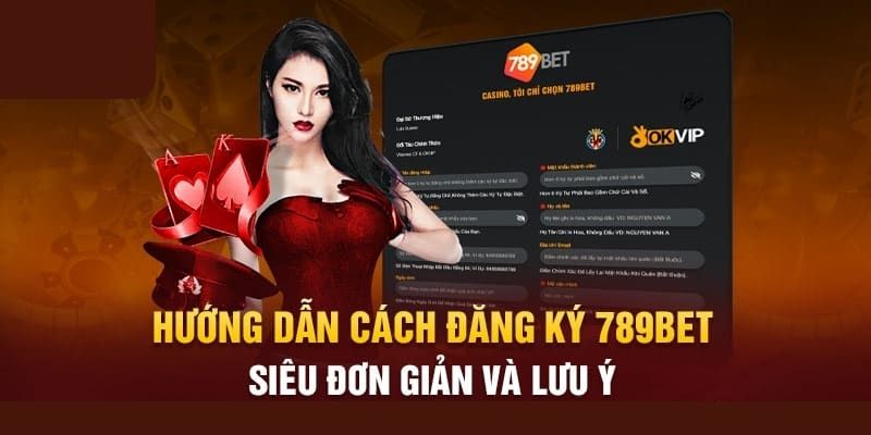 Thao tác đăng ký 789Bet đơn giản