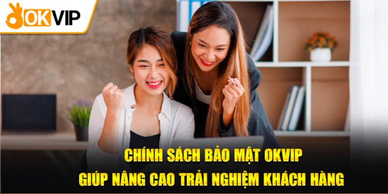 Vấn đề bảo mật thông tin chặt chẽ của OKVIP 