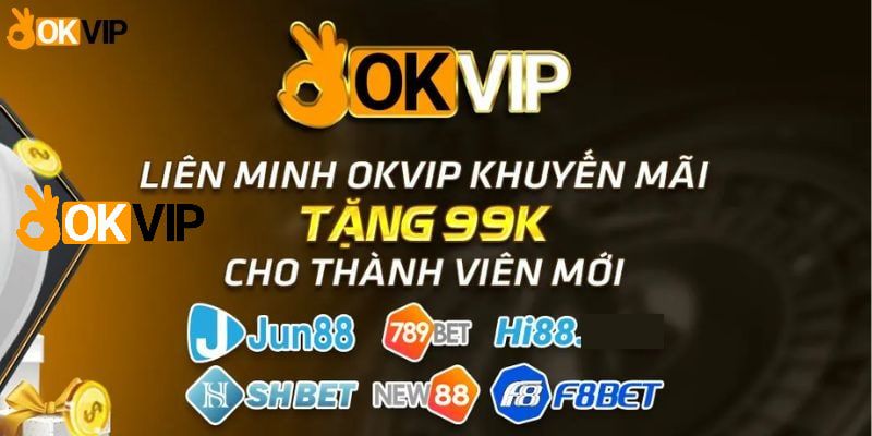 OKVIP là thương hiệu giải trí chất lượng hàng đầu 